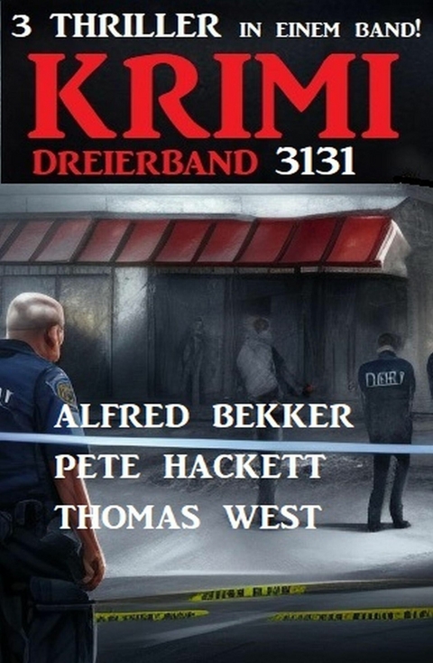 Krimi Dreierband 3131 -  Alfred Bekker,  Thomas West,  Pete Hackett