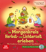 Im Morgenkreis Herbst- und Lichterzeit erleben, m. Audio-CD - Ulrike Menke, Swana Seggewiß