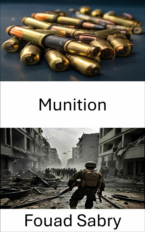 Munition -  Fouad Sabry