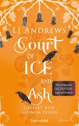 Court of Ice and Ash  - Geliebt von meinem Feind -  LJ Andrews