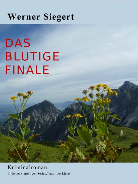 Das blutige Finale - Werner Siegert