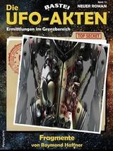 Die UFO-AKTEN 72 - Raymond Haffner