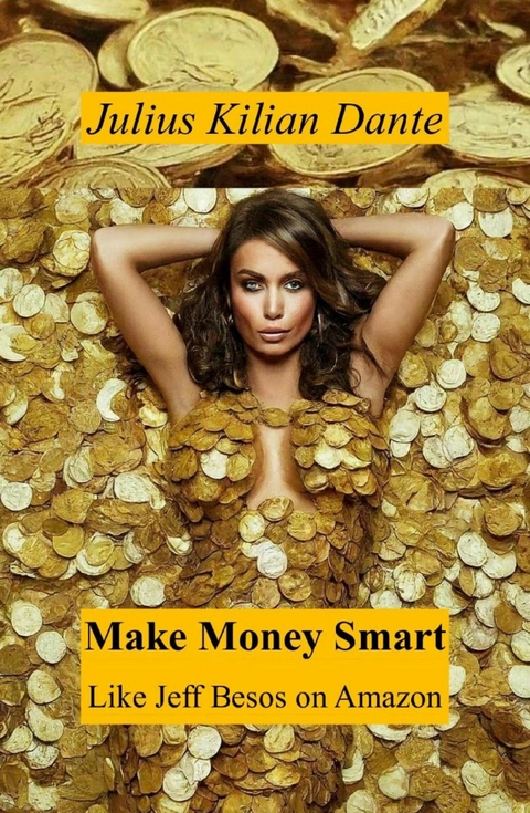 Make Money Smart - Julius Kilian Dante