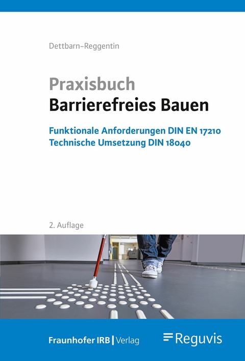 Praxisbuch Barrierefreies Bauen - Jürgen Dettbarn-Reggentin