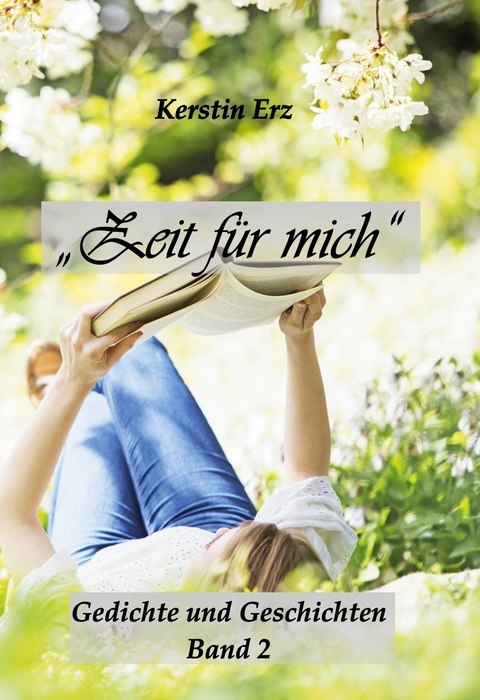 &quot;Zeit für mich&quot; -  Kerstin Erz