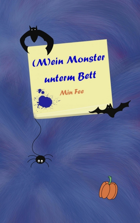 (M)ein Monster unterm Bett - Min Fee