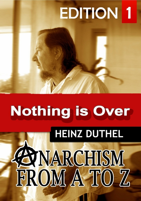 Anarchism  Act for Freedom Now! – I - Heinz Duthel