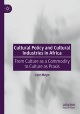 Cultural Policy and Cultural Industries in Africa - Last Moyo