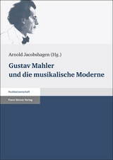 Gustav Mahler und die musikalische Moderne - 