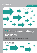 55 Stundeneinstiege Deutsch - Wolfgang Wertenbroch