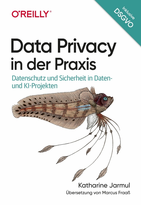 Data Privacy in der Praxis -  Katharine Jarmul