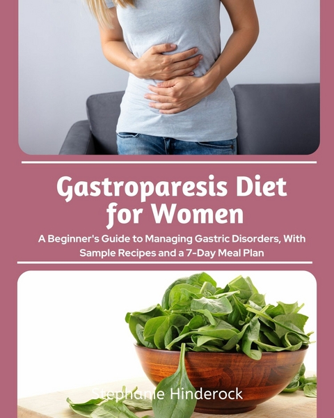 Gastroparesis Diet for Women -  Stephanie Hinderock