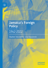 Jamaica's Foreign Policy - Stephen Vasciannie, Lisa Vasciannie