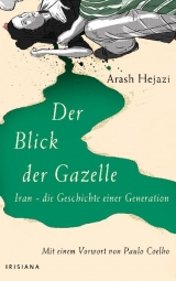 Der Blick der Gazelle - Arash Hejazi