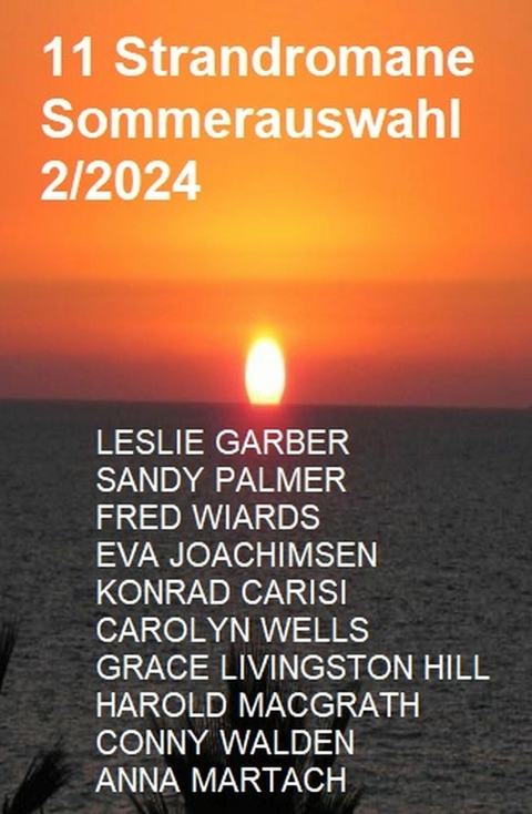 11 Strandromane Sommerauswahl 2/2024 -  Leslie Garber,  Sandy Palmer,  Conny Walden,  Fred Wiards,  Konrad Carisi,  Carolyn Wells,  Anna Martach