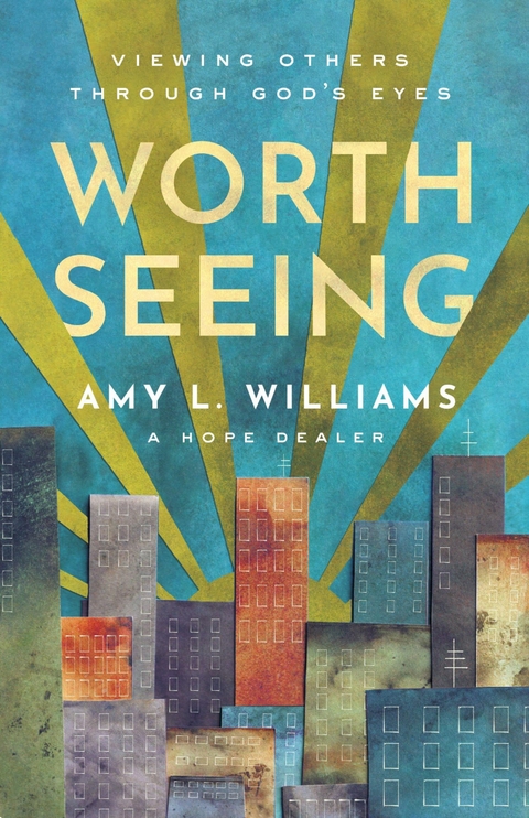 Worth Seeing -  Amy L. Williams