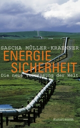 Energiesicherheit - Sascha Müller-Kraenner