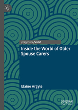 Inside the World of Older Spouse Carers - Elaine Argyle