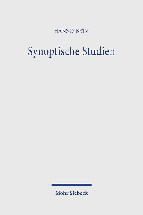 Synoptische Studien -  Hans Dieter Betz