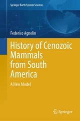 History of Cenozoic Mammals from South America - Federico Agnolin