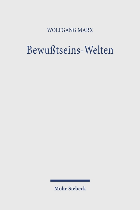 Bewußtseins-Welten -  Wolfgang Marx