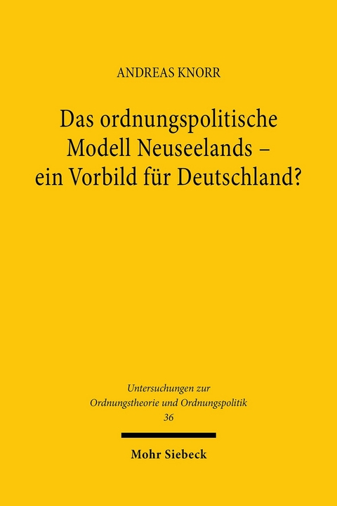 Das ordnungspolitische Modell Neuseelands - ein Vorbild für Deutschland? -  Andreas Knorr