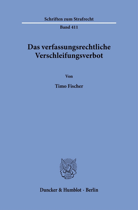 Das verfassungsrechtliche Verschleifungsverbot. -  Timo Fischer