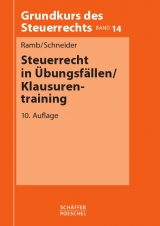 Steuerrecht in Übungsfällen / Klausurentraining - Ramb, Jörg; Schneider, Josef