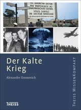 Der Kalte Krieg - Alexander Emmerich