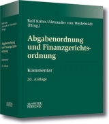 Abgabenordnung und Finanzgerichtsordnung - Kühn, Rolf; Wedelstädt, Alexander von; Balmes, Frank; Bartone, Roberto; Blesinger, Karl; Hardtke, Frank; Kuhfus, Werner; Lemaire, Norbert; Wagner, Klaus J.; Wedelstädt, Alexander von; Werth, Franceska