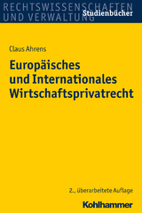 Europäisches und Internationales Wirtschaftsprivatrecht - Claus Ahrens