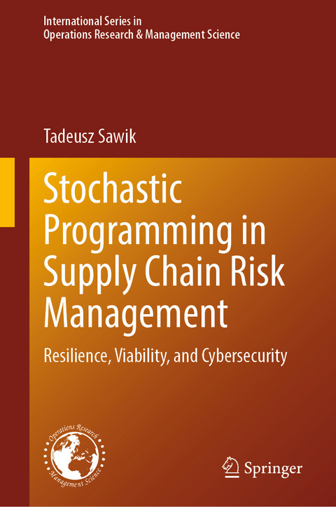 Stochastic Programming in Supply Chain Risk Management - Tadeusz Sawik