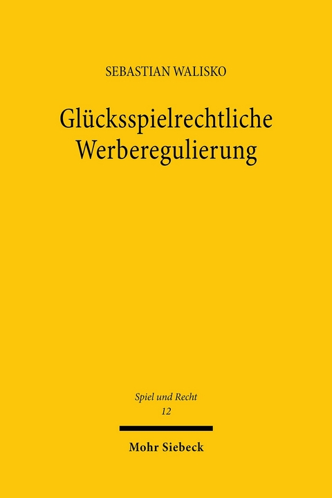 Glücksspielrechtliche Werberegulierung -  Sebastian Walisko