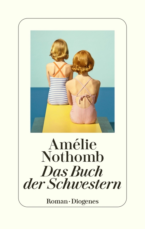 Das Buch der Schwestern -  Amélie Nothomb