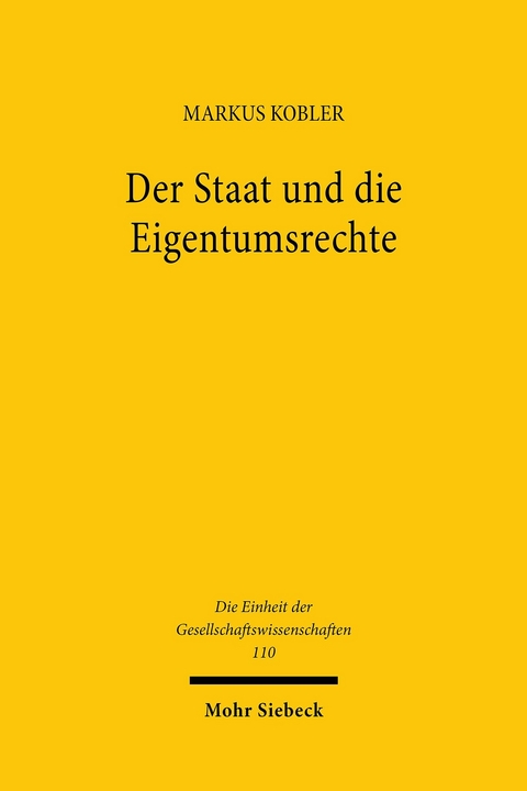 Der Staat und die Eigentumsrechte -  Markus Kobler