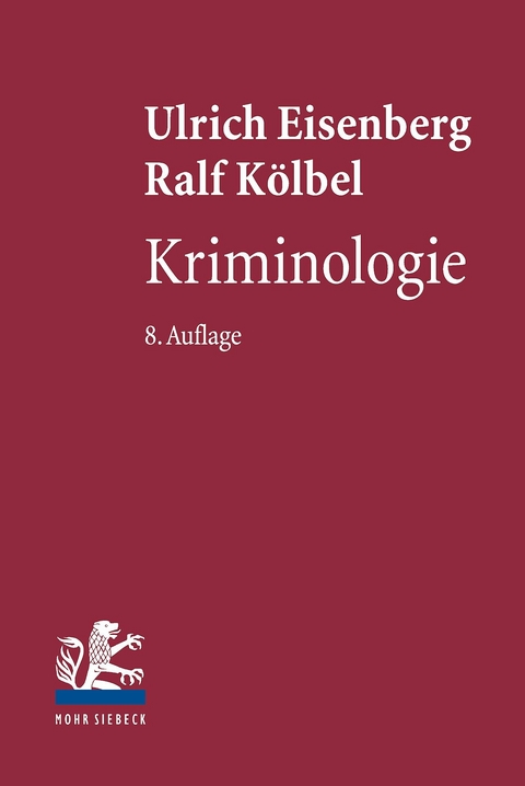 Kriminologie -  Ulrich Eisenberg,  Ralf Kölbel