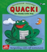 Quacki, the Cheeky Little Frog - Elisabeth Wagner, Sheena Wolstencroft-Rothoerl