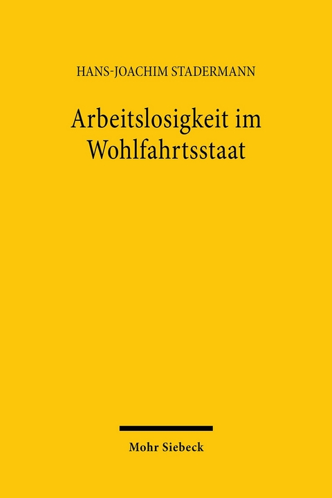 Arbeitslosigkeit im Wohlfahrtsstaat -  Hans-Joachim Stadermann