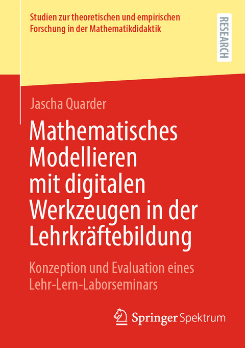 Mathematisches Modellieren mit digitalen Werkzeugen in der Lehrkräftebildung - Jascha Quarder