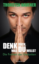 Denk doch, was du willst - Thorsten Havener