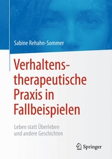 Verhaltenstherapeutische Praxis in Fallbeispielen - Sabine Rehahn-Sommer