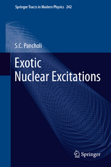 Exotic Nuclear Excitations - S.C. Pancholi