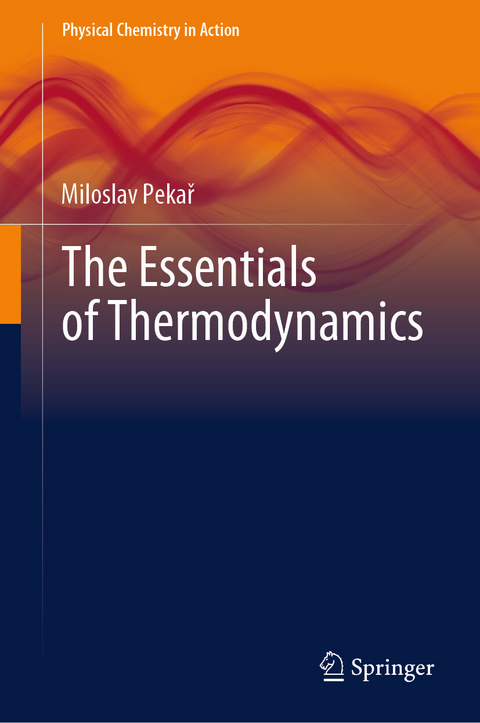 The Essentials of Thermodynamics - Miloslav Pekař