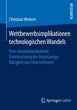 Wettbewerbsimplikationen technologischen Wandels - Christian Weitert