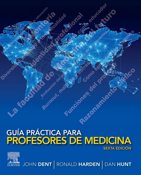 Guía práctica para profesores de Medicina -  John Dent,  Ronald M. Harden,  Dan Hunt