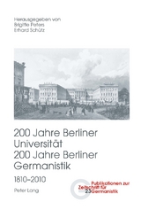 200 Jahre Berliner Universität- 200 Jahre Berliner Germanistik- 1810-2010 - 