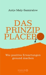 Das Prinzip Placebo -  Antje Maly-Samiralow