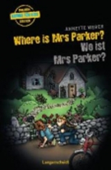 Where is Mrs Parker? - Wo ist Mrs Parker? - Annette Weber