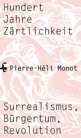 Hundert Jahre Zärtlichkeit -  Pierre-Héli Monot