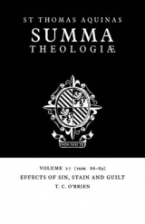 Summa Theologiae: Volume 27, Effects of Sin, Stain and Guilt - Aquinas, Thomas; O'Brien, T. C.